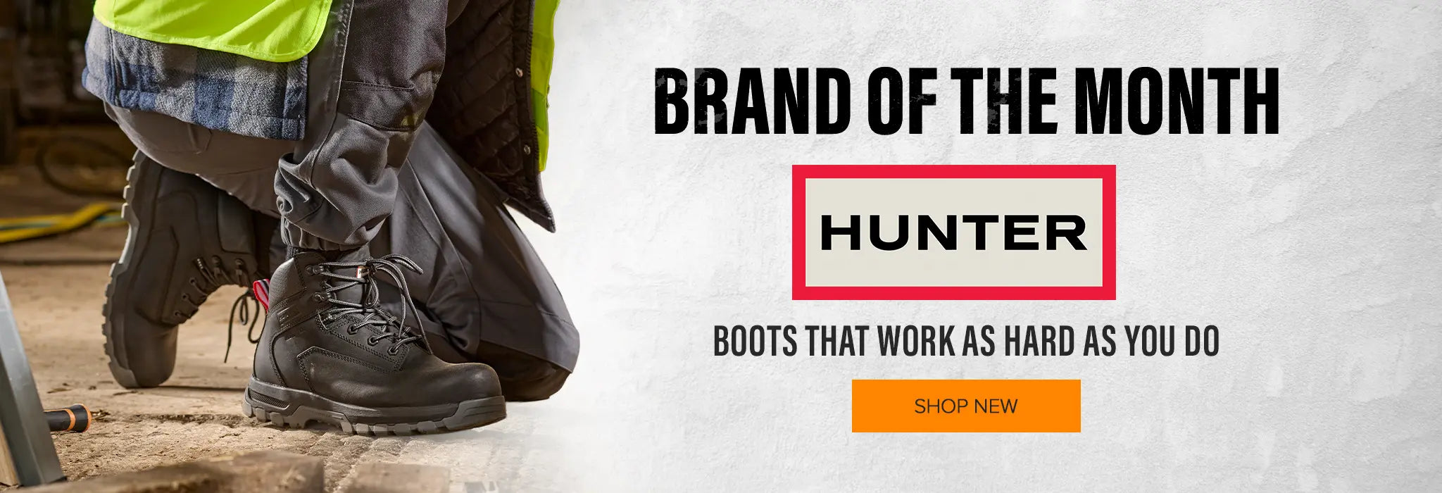 BRAND OF THE MONTH. HUNTER BOOTS THAT WORK AS HARD AS YOU DO. SHOP NEW
