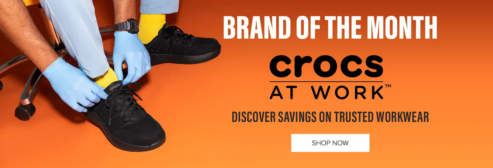 BRAND OF THE MONTH CROCS AT WORK. SLIP-RESISTANT. ALL-DAY COMFORT. SHOP NOW