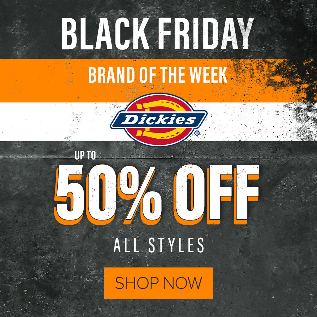 BLACK FRIDAY BRAND OF THE WEEK Dickies. UP TO 50% OFF ALL STYLES. SHOP NOW